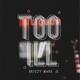 on Too Ill (prod. Michael Keenan)