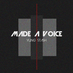 Yungie 2x - Made A Voice