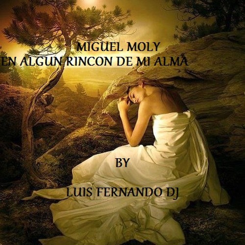 MIGUEL MOLY - EN ALGUN RINCON DE MI ALMA - INTRO EDIT - LUIS FERNANDO DJ