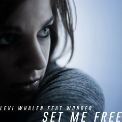 Levi Whalen feat. Wonder - Set Me Free (Deep Corridor Remix)