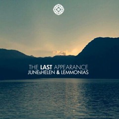 JUNEsHELEN & Lemmonias - The Last Appearance