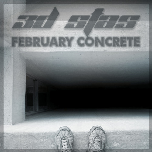 3D Stas - February Concrete (The Last One - Demo)