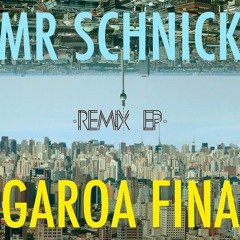 Garoa Fina - Look (Schnick Remix)