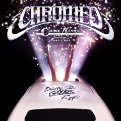 Chromeo - Come Alive (Damaged Goods Remix)