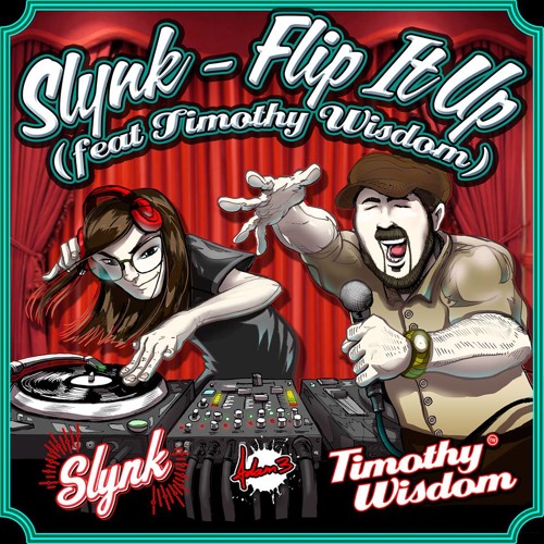 Slynk - Flip It Up Feat. Timothy Wisdom