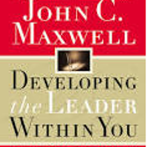 Developing The Leader Within You - John Maxwell - Audiobook Full