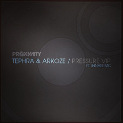 Tephra & Arkoze - Pressure (VIP) Ft. Innate MC