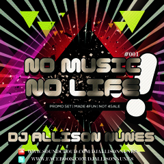 ALLISON NUNES - NO MUSIC NO LIFE #001