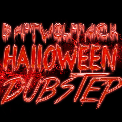 Stream Daftwolfpack Listen to Halloween Dubstep playlist online for