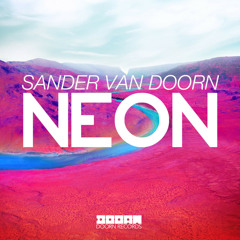 Sander van Doorn vs Nero - Must Be The Neon