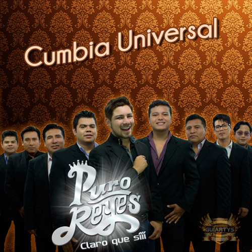 Stream Puro Reyes - Cumbia Universal (tema promoción) by Guiartys ...