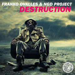 Franko Ovalles & NGD Project - Destruction (Original Mix)