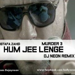 Hum Jee Lenge - Murder 3 (Dj Neon Style Remix)Full