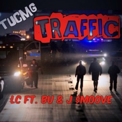 Traffic Ft. BU, J $moove