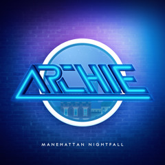 Archie - Manehattan Nightfall (Original Mix)