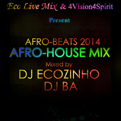 Afro-House 2014 Mix  - Eco Live Mix Com  Dj Ecozinho & Dj BA