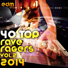 EDM108 - 40 Top Rave Ragers, Vol. 2 Best of Hard Electronic Dance Music - FIRST 6 TRACKS PREVIEW