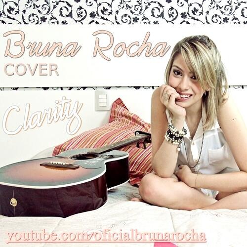 Bruna Rocha - Clarity (Cover)