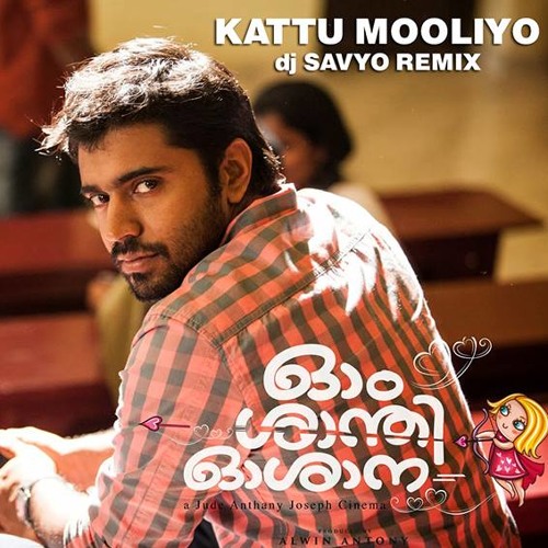 Kattu Mooliyo Pranayam dj Savyo Remix