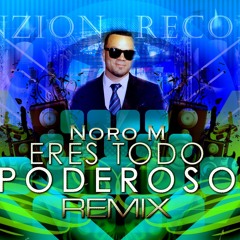 NORO M TODO PODEROSO