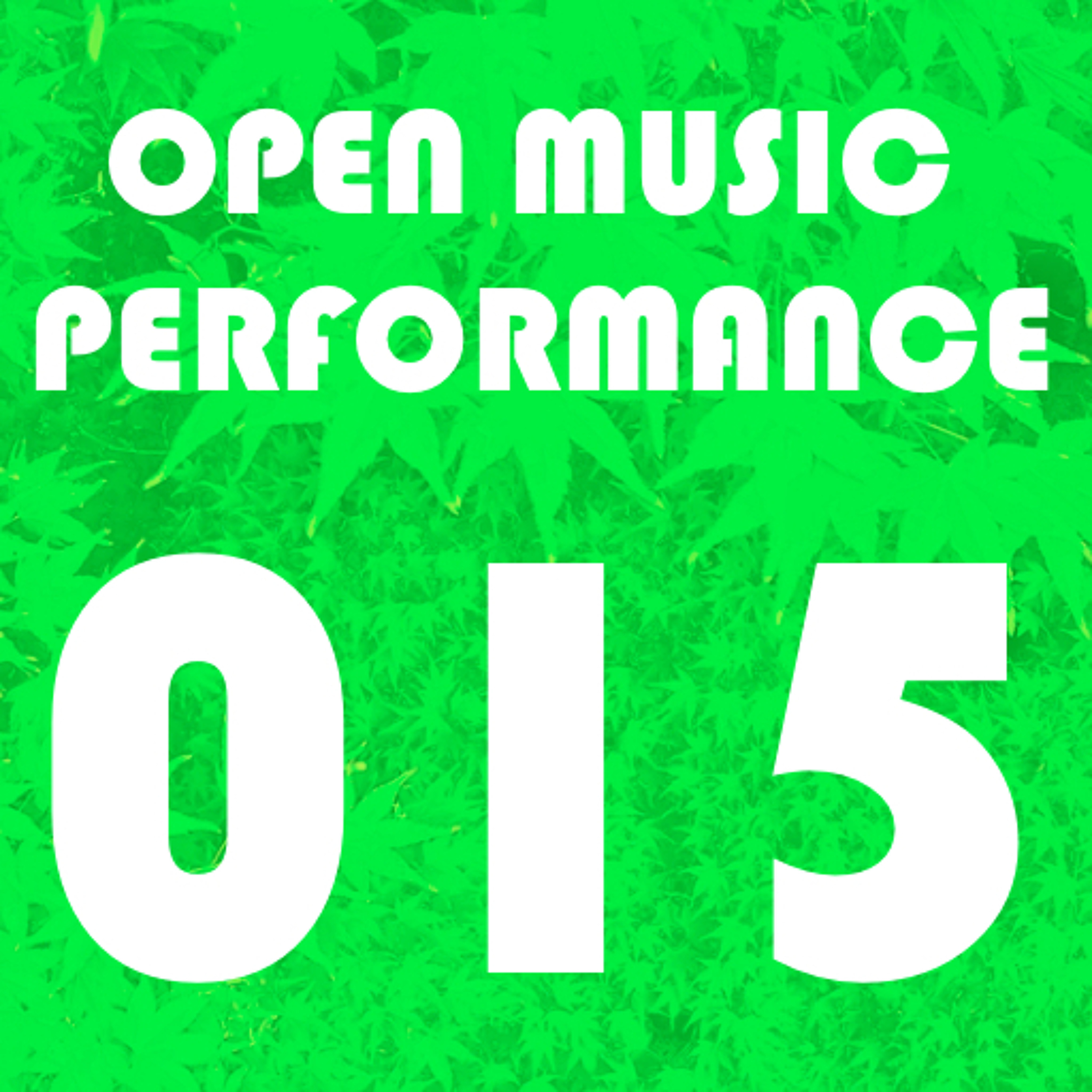 Open Music Performance 015 episode artwork