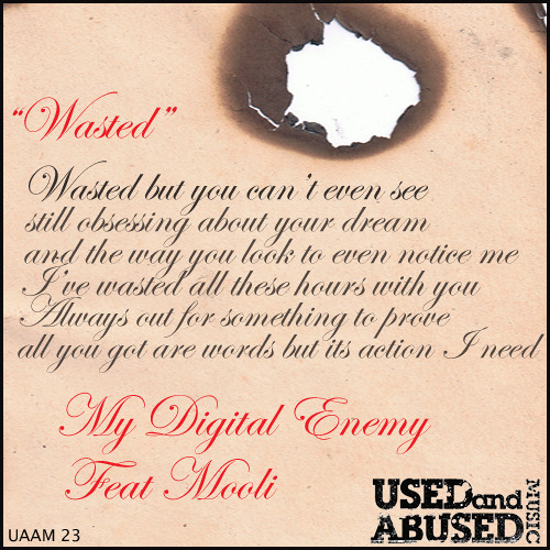 My Digital Enemy Ft. Mooli - Wasted (My Digital Enemy TwoOhOneFour Remix)