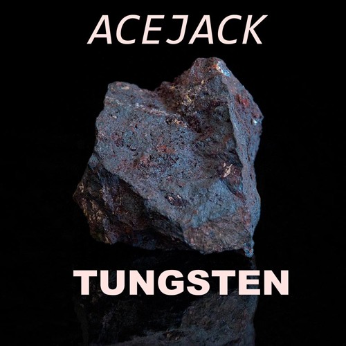 Tungsten!