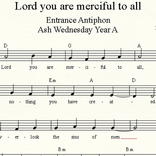 Lord You Are Merciful To All Ash Wed Entrance A
