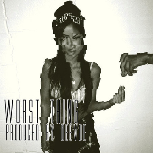 Worst Thing [Snippet]