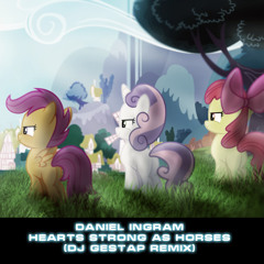 Daniel Ingram - Hearts Strong As Horses (Dj Gestap Remix)