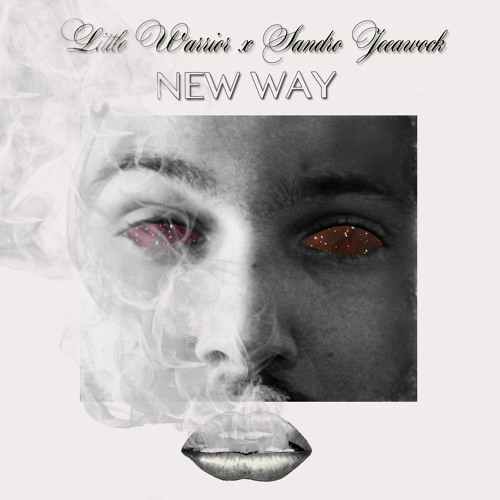 Little Warrior x Sandro Jeeawock (NEW WAY FULL EP)