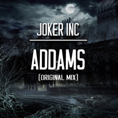 Joker Inc - Addams (Original Mix) FREE DOWNLOAD