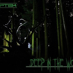 Wolftek - Deep In The Woods (Arpyem Remix)