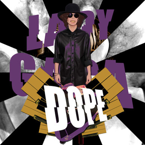 Stream Lady Gaga - Dope (Live) By Monster78619 | Listen Online For.