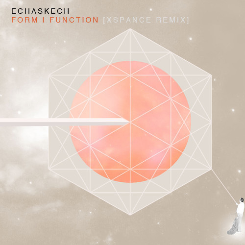 Echaskech-Form | Function [XSPANCE Remix]