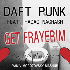 Daft Punk Feat. Hadag Nachash - Get Frayerim (Yaniv Morozovsky Mashup)