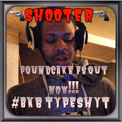 Shooter-PoundCake Freestyle (VIDEO COMING SOON)
