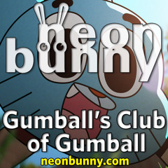 Gumball's Club Of Gumball (Radio Edit)