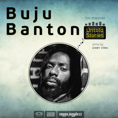Buju Banton - Untold Stories (Green Vibes remix) FREE DOWNLOAD