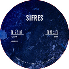[OUT NOW SIFREC004] Sifres - Huginn
