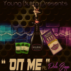 On Me Ft. Polo Biggz