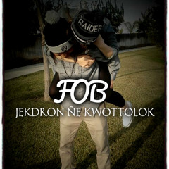 FOB = JEKDRON ÑE KWOTTOLOK ☆☆☆ DOWNLOAD NOW ☆☆☆