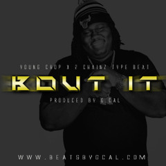 Young Chop x 2 Chainz Type Beat - "Bout It"  [Prod. By G. Cal]