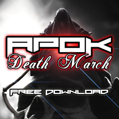 ApoK - Death March [FREE DOWNLOAD]