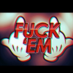 fuck em.mp3
