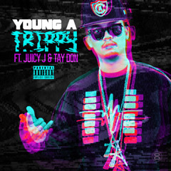 Trippy Ft Juicy J And Tay Don