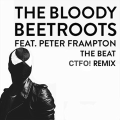Bloody Beetroots Feat. Peter Frampton - The Beat (CTFO! Remix)