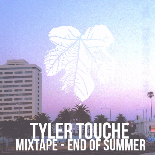 ADAMNOTEVE MIXTAPE | TYLER TOUCHE