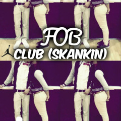 FOB = Club(skakin)☆☆☆ DOWNLOAD NOW ☆☆☆