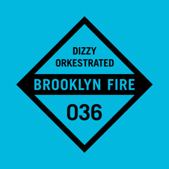 Orkestrated - Dizzy [Brooklyn Fire Records]